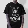 Screenshot Hit The Mat T-shirt